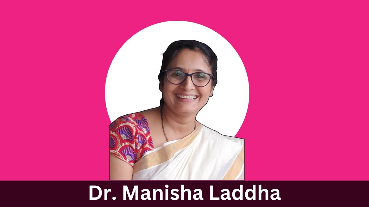 Dr Manisha Laddha