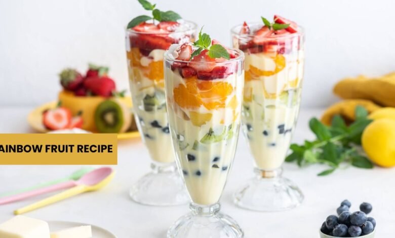 Rainbow Fruit Recipe